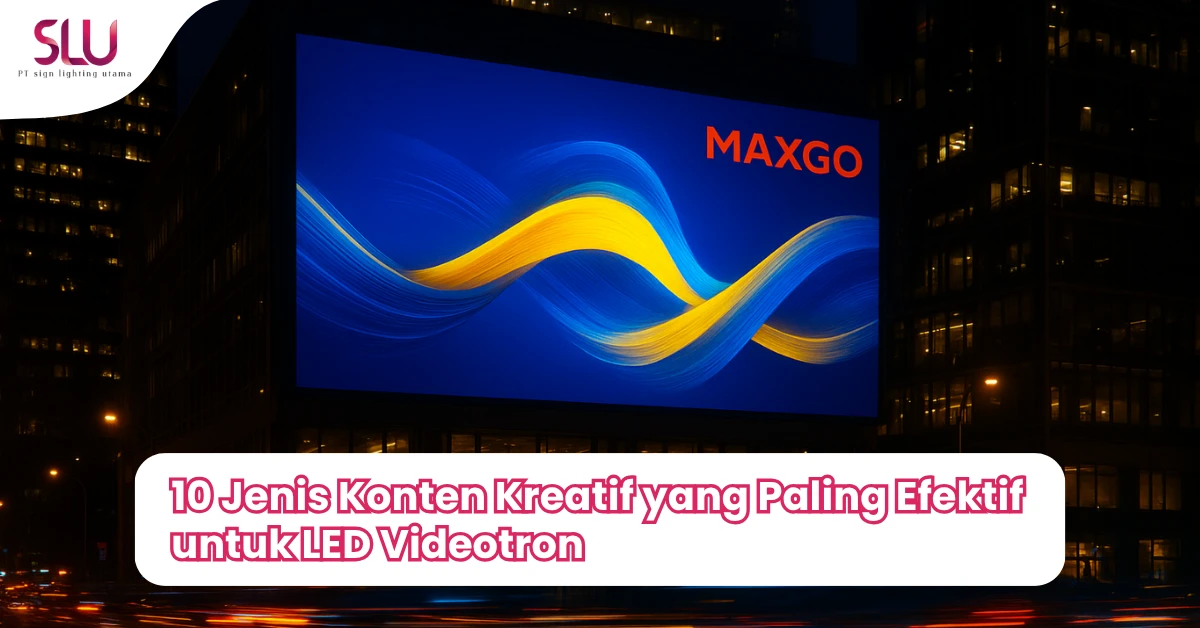 jenis konten kreatif untuk led videotron